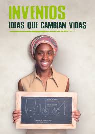 Inventos , ideas que cambian vidas